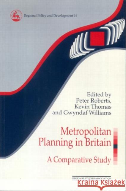 Metropolitan Planning in Britain: A Comparative Study Roberts, Peter 9780117023611 Routledge - książka