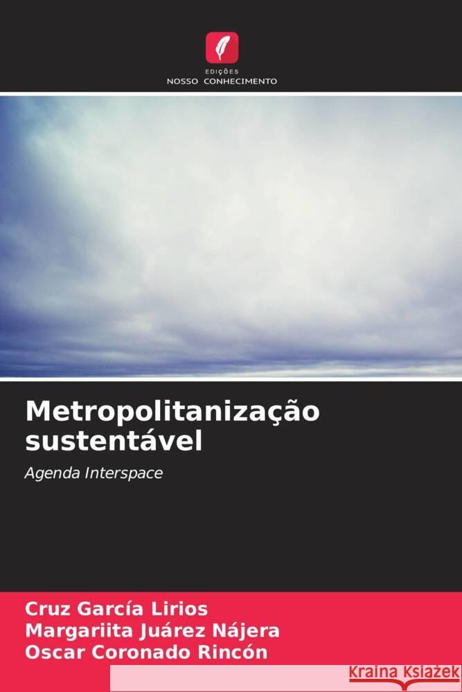 Metropolitaniza??o sustent?vel Cruz Garc? Margariita Ju?re Oscar Coronad 9786207052516 Edicoes Nosso Conhecimento - książka