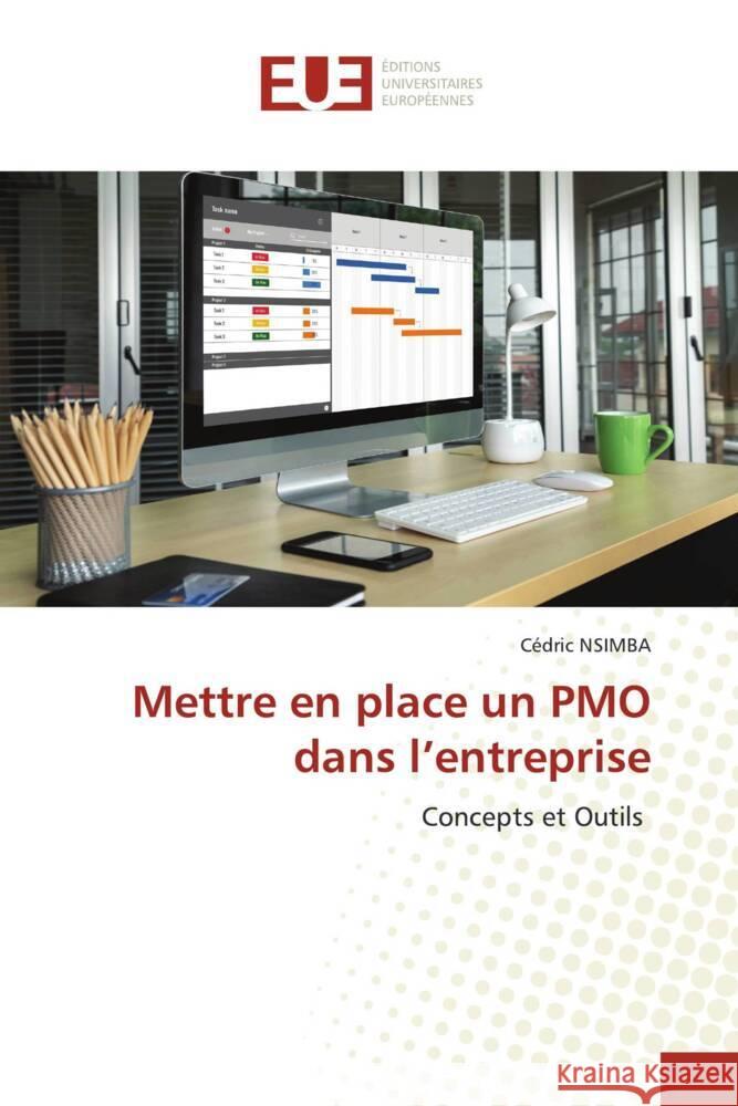 Mettre en place un PMO en entreprise NSIMBA, Cédric 9786203454178 Éditions universitaires européennes - książka