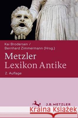 Metzler Lexikon Antike Brodersen, Kai Zimmermann, Bernhard  9783476021236 Metzler - książka