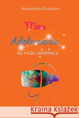 Meu Adolescente Alc?ntara Alessandra 9786560150652 Clube de Autores - książka