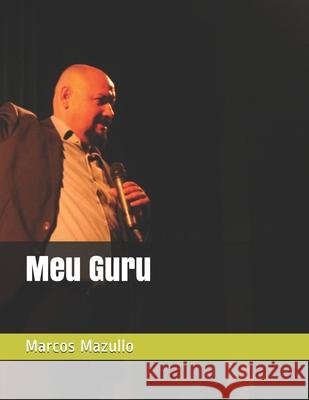 Meu Guru Marcos Mazullo 9788541110921 All Print Editora - książka