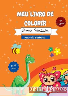 Meu Livro De Colorir Patricia Barbosa 9786501213392 Clube de Autores - książka