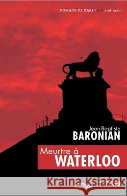 Meurtre ? Waterloo Jean-Baptiste Baronian 9782875420299 La Renaissance Du Livre - książka