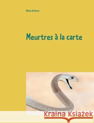 Meurtres à la carte Eliane Schierer 9782322179909 Books on Demand - książka