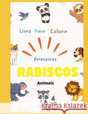 Meus Primeiros Rabiscos: Conhecendo os Animais Mizael Ramos   9798852157409 Independently Published - książka