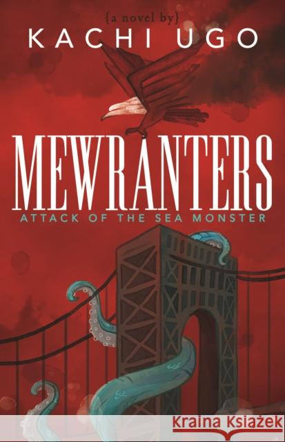 Mewranters: Attack of the Sea Monster Kachi Ugo 9781642790757 Morgan James Fiction - książka