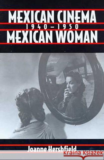 Mexican Cinema/Mexican Women, 1940-1950 Hershfield, Joanne 9780816516377 University of Arizona Press - książka