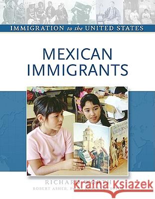 Mexican Immigrants Richard Worth 9780816056903 Facts on File - książka