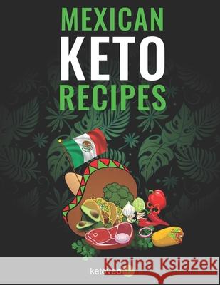 Mexican Keto Recipes Ketoveo 9781689973724 Independently Published - książka