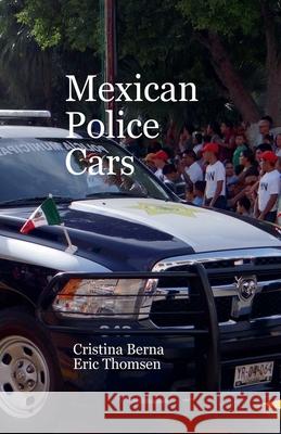 Mexican Police Cars Cristina Berna Eric Thomsen 9789748898919 Missys Clan - książka