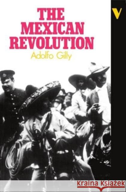 Mexican Revolution Adolfo Gilly P. Camilla  9780860917564 Verso Books - książka