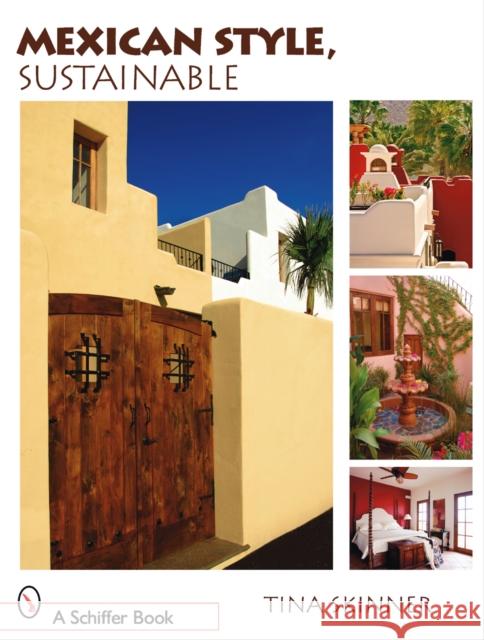 Mexican Style, Sustainable  9780764327438 Schiffer Publishing - książka