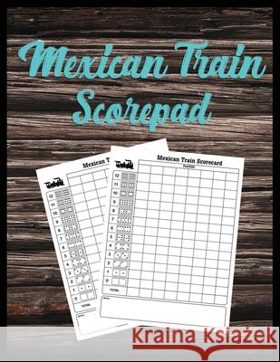 Mexican Train Scorepad: Scorecard Book Score cards for Dominoes Tally Cards, Chicken Foot 8.5