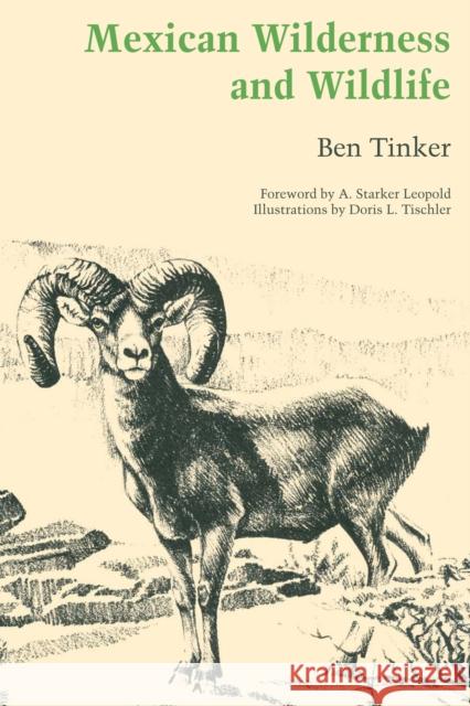 Mexican Wilderness and Wildlife Ben Tinker 9780292741935 University of Texas Press - książka