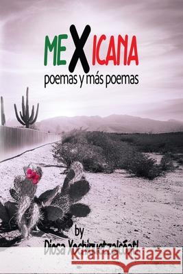 MeXicana Diosa Xochiquetzac?atl Lauren Frances Guerra Jorge Pineda An 9781961717404 Riot of Roses Publishing House LLC - książka
