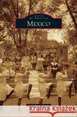 Mexico Vicki Berger Erwin 9781531656300 Arcadia Publishing Library Editions - książka