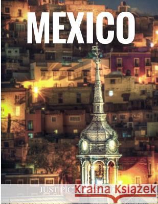 Mexico Just Pictures 9781974490110 Createspace Independent Publishing Platform - książka