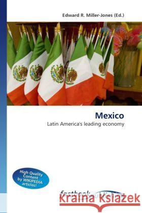 Mexico Miller-Jones, Edward R. 9786130110550 FastBook Publishing - książka