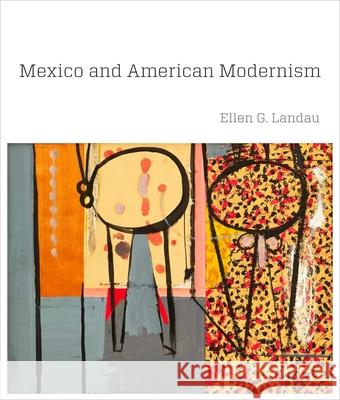 Mexico and American Modernism Ellen G Landau 9780300169133  - książka