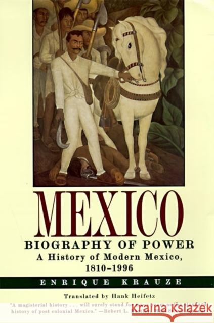 Mexico: Biography of Power Enrique Krauze 9780060929176 Harper Perennial - książka