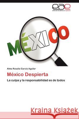 Mexico Despierta Alma Rosal Gar 9783659024894 Editorial Acad Mica Espa Ola - książka