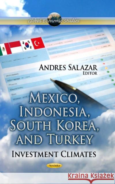 Mexico, Indonesia, South Korea & Turkey: Investment Climates Andres Salazar 9781626188631 Nova Science Publishers Inc - książka