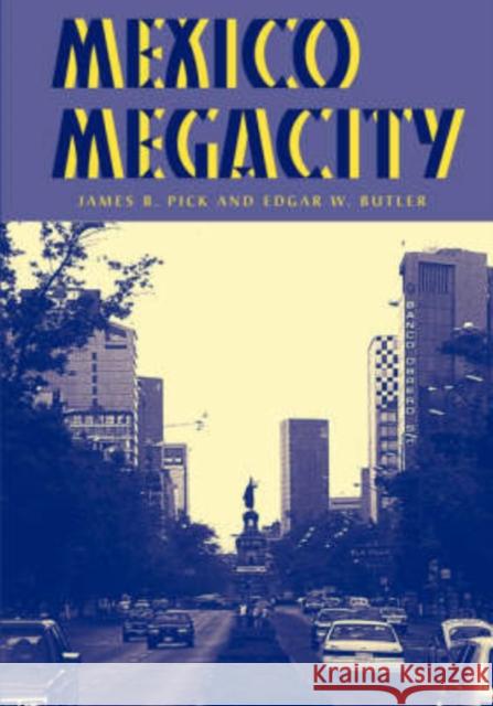 Mexico Megacity Pick                                     James B. Pick Pick 9780813337548 Westview Press - książka