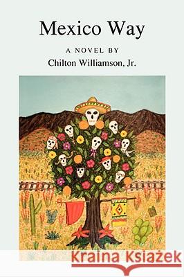 Mexico Way Chilton Williamson 9780972061681 Chronicles Press/The Rockford Institute - książka