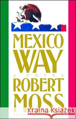 Mexico Way Robert Moss 9781982130022 Simon & Schuster - książka