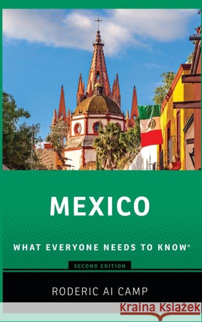 Mexico: What Everyone Needs to Know(r) Roderic A. Camp 9780190494162 Oxford University Press, USA - książka