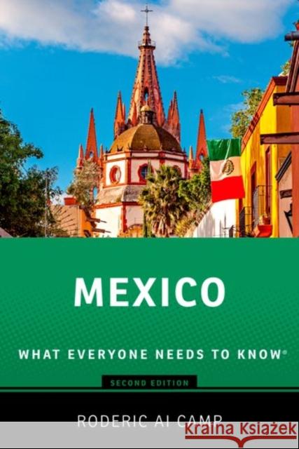 Mexico: What Everyone Needs to Know(r) Roderic A. Camp 9780190494179 Oxford University Press, USA - książka