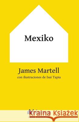 Mexiko James Martell 9781530632213 Createspace Independent Publishing Platform - książka