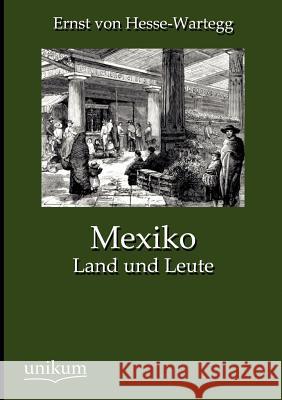 Mexiko Hesse-Wartegg, Ernst von 9783845723723 UNIKUM - książka