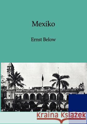 Mexiko Below, Ernst 9783864444944 Salzwasser-Verlag - książka