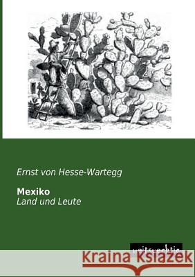 Mexiko Ernst Von Hesse-Wartegg 9783943850581 Weitsuechtig - książka