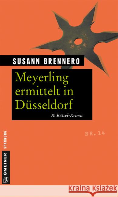 Meyerling ermittelt in Düsseldorf : 30 Rätsel-Krimis Brennero, Susann 9783839217900 Gmeiner - książka