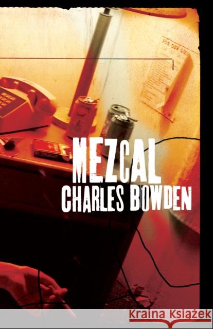 Mezcal Charles Bowden 9781477320242 University of Texas Press - książka