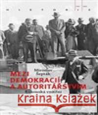 Mezi demokracií a autoritářstvím Miroslav Šepták 9788020028068 Academia - książka