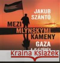 Mezi mlýnskými kameny Jakub Szántó 9788025746752 Argo - książka