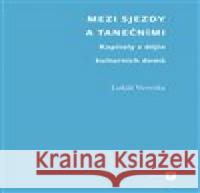 Mezi sjezdy a tanečními Lukáš Veverka 9788076710160 Univerzita Karlova, Filozofická fakulta - książka
