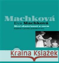 Mezi skutečností a snem Eva MachkovÃ¡ 9788074371011 KANT - książka