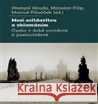 Mezi solidaritou a zklamáním Matouš Pilnáček 9788024662473 Karolinum - książka