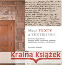 Mezi texty a textiliemi Veronika Čapská 9788088013334 Scriptorium - książka