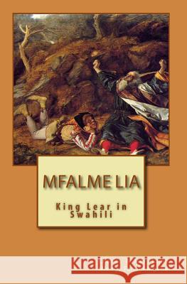 Mfalme Lia Mlenge Fanuel Mgendi 9781448654888 Createspace Independent Publishing Platform - książka