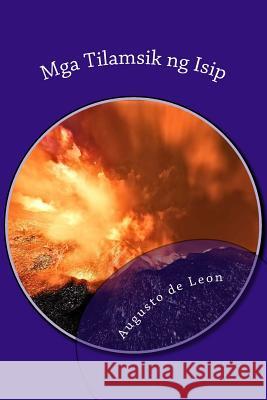 MGA Tilamsik Ng Isip Augusto D 9781494358662 Createspace - książka