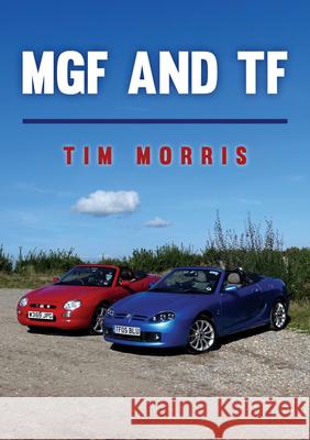 MGF and TF Tim Morris 9781398118096 Amberley Publishing - książka