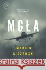 Mgła Marcin Ciszewski 9788383295749 Skarpa Warszawska - książka