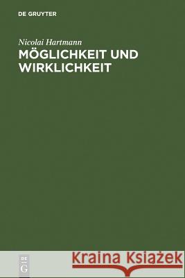 Möglichkeit Und Wirklichkeit Hartmann, Nicolai 9783110001518 Walter de Gruyter - książka