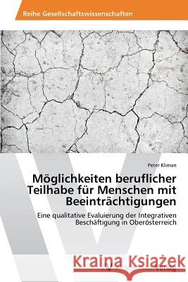 Möglichkeiten beruflicher Teilhabe für Menschen mit Beeinträchtigungen Kliman Peter 9783639788518 AV Akademikerverlag - książka